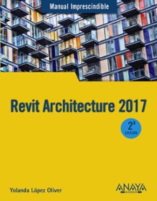 Revit architecture 2017 (manual imprescindible)