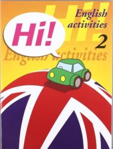 Hi! english activities nº 2 e. i. / educacion primaria (edición en inglés)