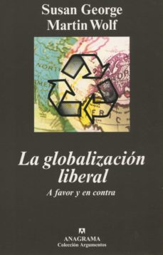 La globalizacion liberal: a favor y en contra