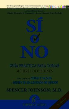 Si o no: guia practica para tomar mejores decisiones (3ª ed.)