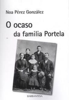 O ocaso da familia portela (edición en gallego)
