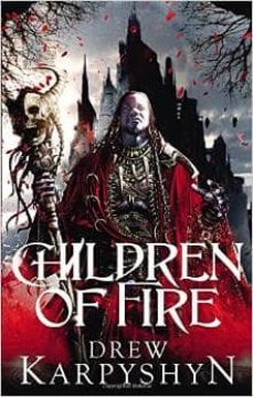 Children of fire (the chaos born 1) (edición en inglés)