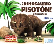 ¡dinosaurio pisoton!: el triceratops