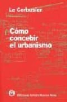 Como concebir el urbanismo (5ª ed.)