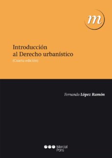 Introduccion al derecho urbanistico (4ª ed.)