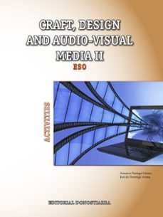 Craft design and audio-visual media ii eso activities (edición en inglés)