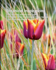 Botanical inspirations. 1000 ideas para plantar tu jardÍn