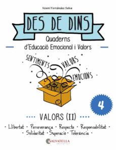 Valors (ii): des de dins 4 (llibertat-perseveranÇa-resp.-respons. -solidaritat-superacio-tolerancia) (edición en catalán)