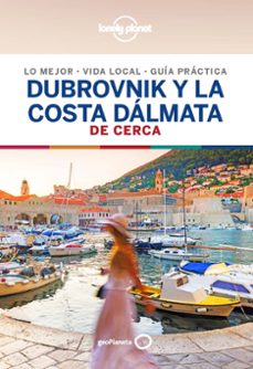 Dubrovnik y la costa dÁlmata de cerca 2019 (1ª ed.)