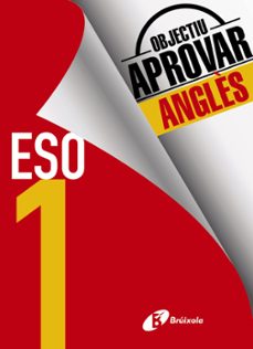Objectiu aprovar anglÉs 1 eso (edición en catalán)