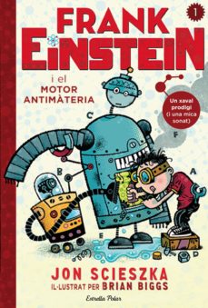 Frank einstein i el motor antimatÈria (edición en catalán)