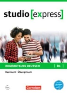 Studio express b1: libro de curso y ejercicios (edición en alemán)