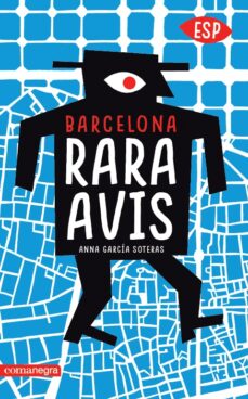 Barcelona rara avis: la ciudad mas curiosa en 101 visitas