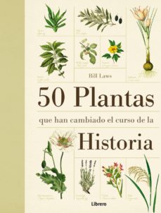 50 plantas que han cambiado el curso de la historia