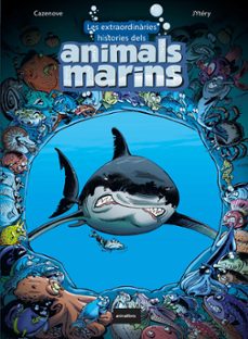 Les extraordinÀries histories dels animals marins (edición en catalán)