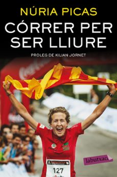CÓrrer per ser lliure (edición en catalán)