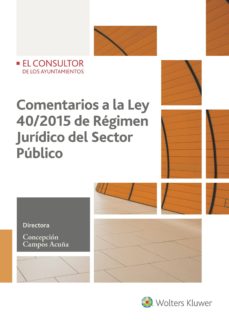 Comentarios a la ley 40/2015 de regimen juridico del sector publi co