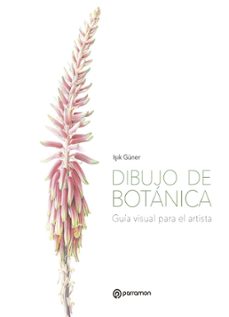 Dibujo de botanica: guia visual para el artista