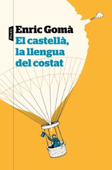 El castellÀ, la llengua del costat (edición en catalán)