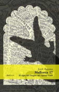 Mallorca 17: el siglo del dragon del capitan coch