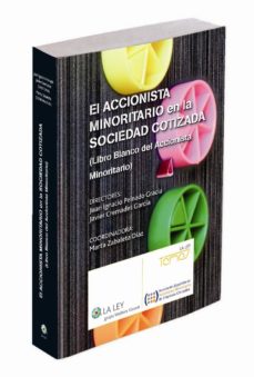 El accionista minoritario en la sociedad cotizada (libro blanco d el accionista minoritario)