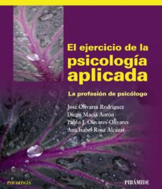 El ejercicio de la psicologia aplicada: la profesion del psicolog o