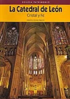 Catedral de leon: cristal y fe