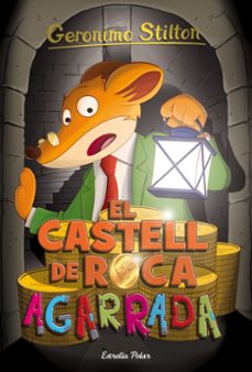 El castell de roca agarrada (geronimo stilton 4) (edición en catalán)