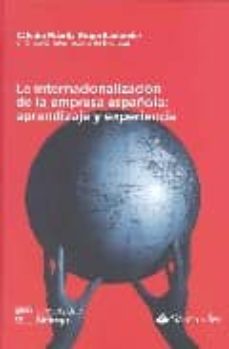 La internacionalizacion de la empresa espaÑola : aprendizaje y ex periencia