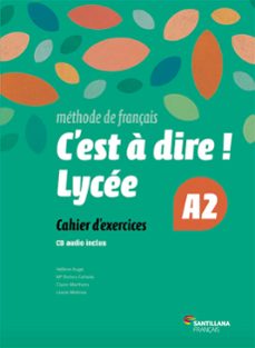 C est a dire lycee a2 2º bachillerato exercices + cd (edición en francés)