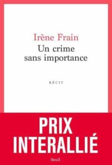 Un crime sans importance (prix interalliÉ 2020) (edición en francés)