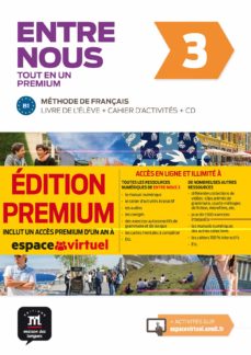 Entre nous 3 livre de lÉlÈve + cahier dactivitÉs + cd audio + code premium un an (edición en francés)