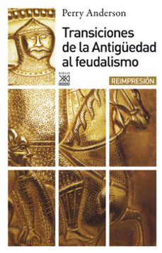 Transiciones de la antigÜedad al feudalismo (2ª ed.)