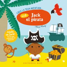 Jack el pirata: crea la teva aventura (edición en catalán)
