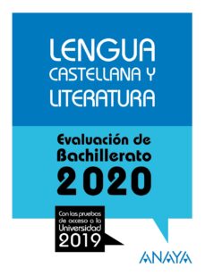 Lengua castellana y literatura: evaluacion de bachillerato 2020 - prueba acceso universidad