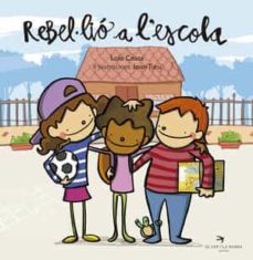 Rebel·liÓ a l escola (edición en catalán)