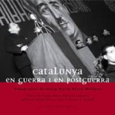 Catalunya en guerra i en postguerra (edición en catalán)