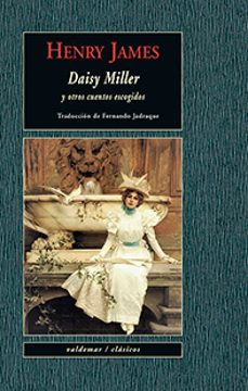 Daisy miller y otros cuentos escogidos