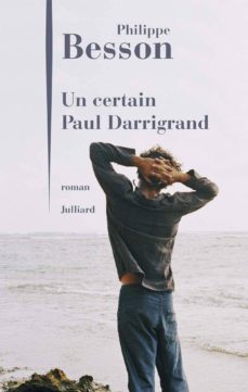 UN CERTAIN PAUL DARRIGRAND (edición en francés)