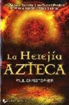 La herejia azteca