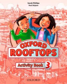Oxford rooftops 3º primaria activity book (edición en inglés)
