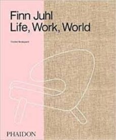 Finn juhl, life, work, world (edición en inglés)