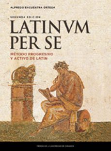 Latium per se (2ª ed.): metodo progresivo y activo de latin