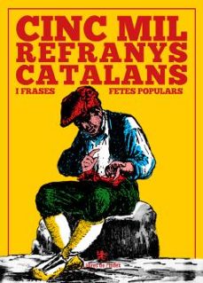 Cinc mil refranys catalans i frases fetes populars (edición en catalán)