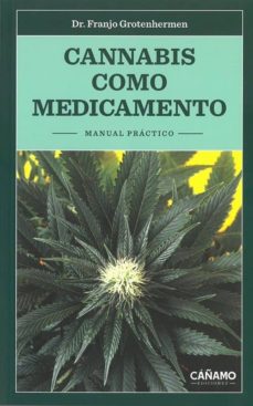 Cannabis como medicamento: manual practico