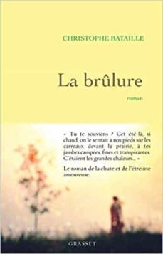 La brÛlure (edición en francés)