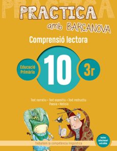 Comprensio lectora 10 3º educacion primaria practica amb barcanova ed 2019 catalunya / illes balears (edición en catalán)