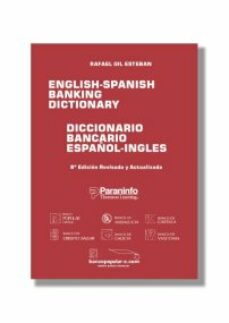 Diccionario bancario ingles-espaÑol, espaÑol-ingles (6ª ed.)