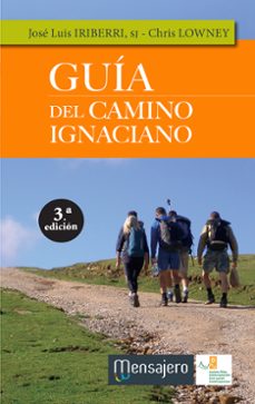 GuÍa del camino ignaciano (3ª ed.)