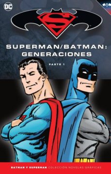 Batman y superman - coleccion novelas grÁficas nº 53: batman / superman: generaciones (parte 1)